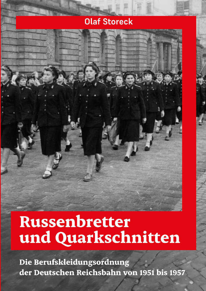 Das Buch zur Uniformordnung "Russenbretter und Quarkschnitten" – Erstling von dr-db.Media, der neue Verlag für Eisenbahnliteratur